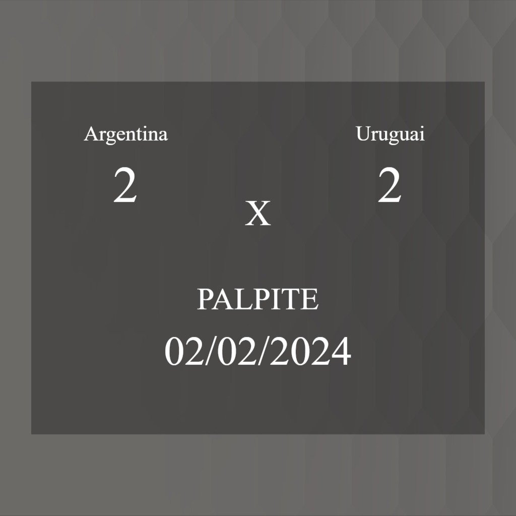 Argentina x Uruguai palpite: Em caso de empate (sexta-feira, 02/02/2024) - Coisas de Futebol