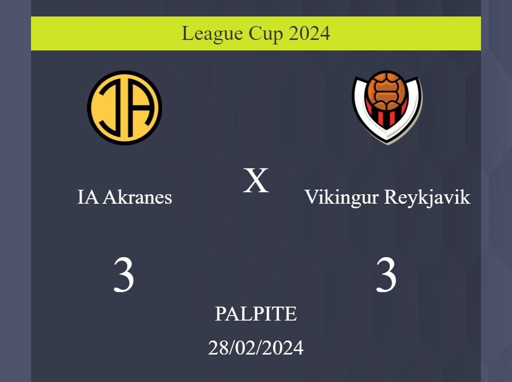 IA Akranes x Vikingur Reykjavik palpite: em caso de empate, o placar nesta quarta-feira 28/02/2024 seria de 3 a 3; entenda! - Coisas de Futebol